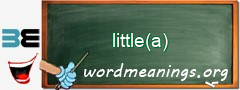 WordMeaning blackboard for little(a)